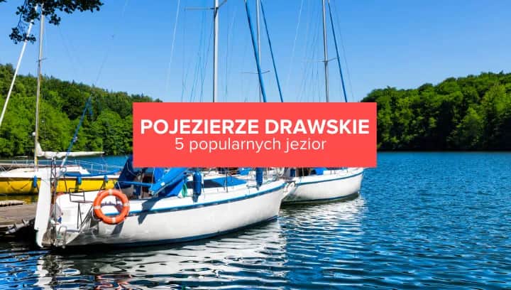 Jezioro Drawskie: Tajemnice, atrakcje i niezapomniane przygody